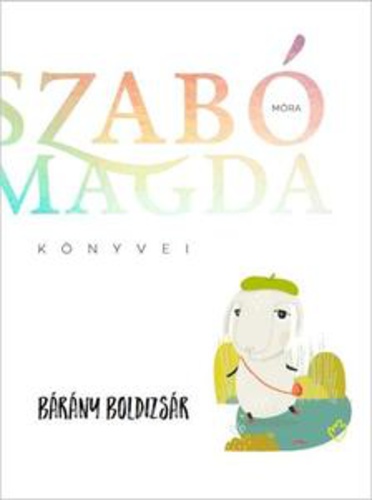 Szabó Magda: Bárány Boldizsár 👑