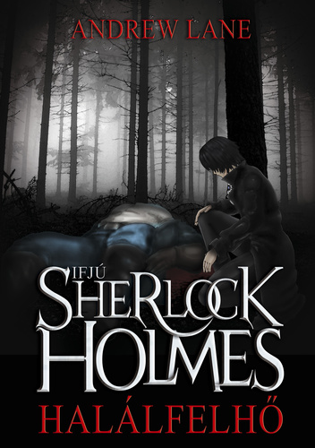 Lane, Andrew: Ifjú Sherlock Holmes. Halálfelhő 👑👑👑