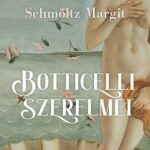 Schmöltz Margit Botticelli szerelmei című könyvének bemutatója