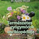 Dr. Agatha Tharsh Természetes gyógymódok enciklopédiájának bemutatója