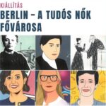 Berlin, a tudós nők fővárosa – a Goethe Intézet vándorkiállítása