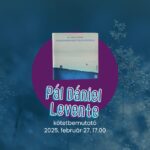 Pál Dániel Levente A budai anyák kelet felé indultak el című verseskötetének bemutatója