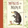 Schmachtl, Andreas H.: Mókus és Medve. Erdei kalandok, húsz mesés történet 👑